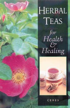Herbal Teas For Health & Healing