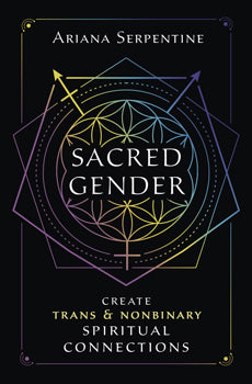 Sacred Gender Create Trans and Nonbinary Spiritual Connections