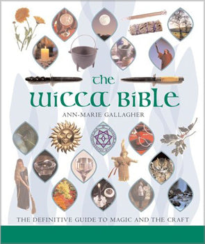 Wicca Bible The Definitive Guide to Magic and the Craft