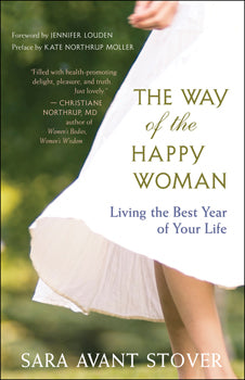 Way of the Happy Woman Living the Best Year of Your Life