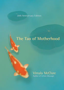 Tao of Motherhood 20th Anniversary Edition
