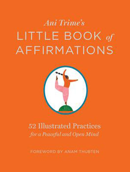 Little Book of Affirmations (Hardcover) 52 Illustrated Practices for a Peaceful and Open Mind