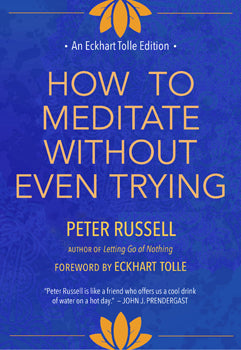 How to Meditate Without Even Trying (May 2026)