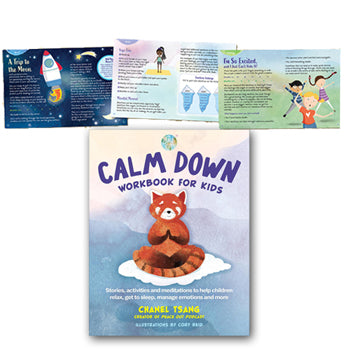 Calm Down Workbook for Kids Stories, activities and meditations to help children relax, get to sleep, manage emotions and more