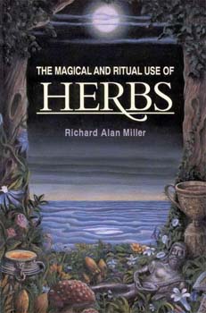 Magical And Ritual Use Of Herbs