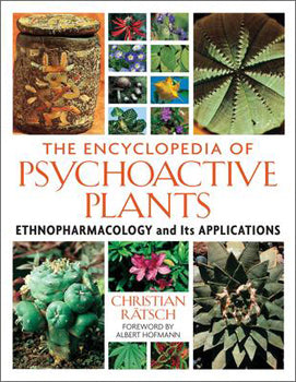 Encyclopedia Of Psychoactive Plants (Hardcover) Ethnopharmacology and Its Applications