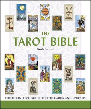 Tarot Bible The Definitive Guide to the Cards and Spreads