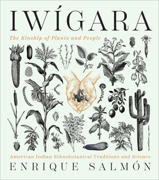 Iwigara: American Indian (Hardcover) American Indian Ethnobotanical Traditions and Science