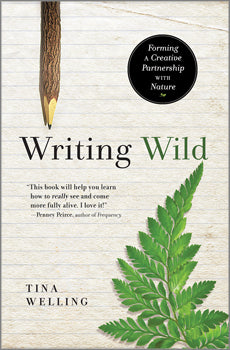 Writing Wild Forming a Creative Partnership with Nature