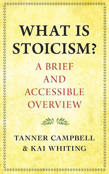 What Is Stoicism? A Brief and Accessible Overview