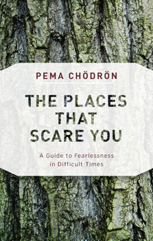 Places That Scare You - A Guide to Fearlessness in Difficult Times