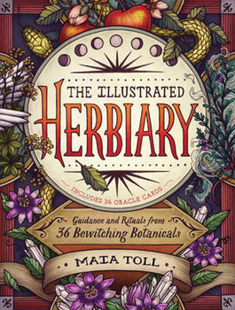 Illustrated Herbiary (Hardcover) & 36 Oracle Cards Guidance & Rituals from 36 Bewitching Botanicals