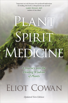 Plant Spirit Medicine - A Journey into the Healing Wisdom of Plants