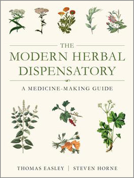 Modern Herbal Dispensatory A Medicine-Making Guide