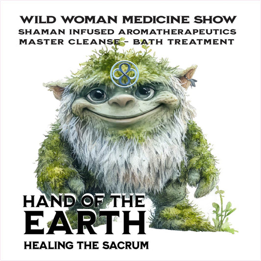Hand of the Earth - Shaman Infused - Healing - Bath & Body