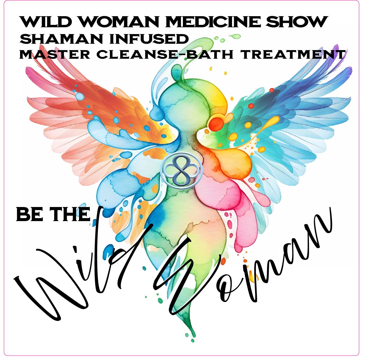 Be the Wild Woman